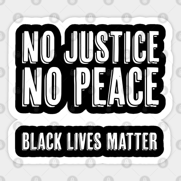 No Justice No Peace, Black Lives Matter Sticker by UrbanLifeApparel